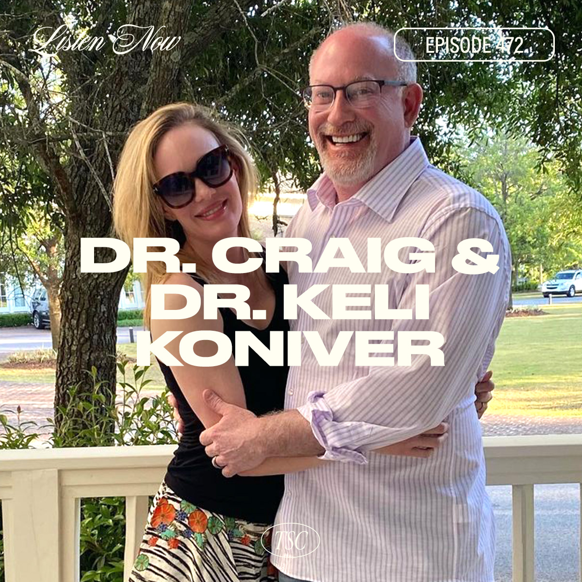 #472- Dr. Craig & Keli Koniver
