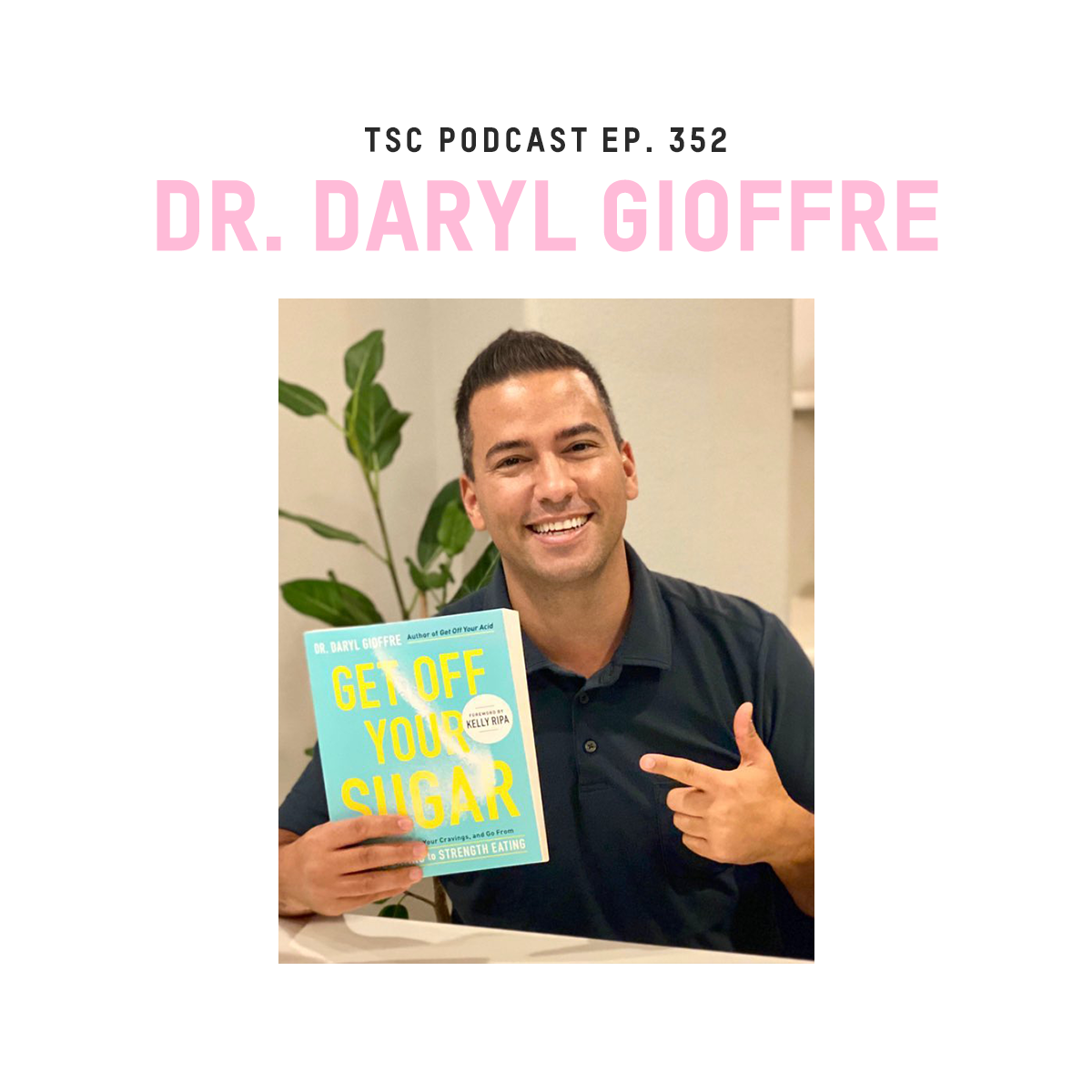 #352- Dr. Daryl Gioffre