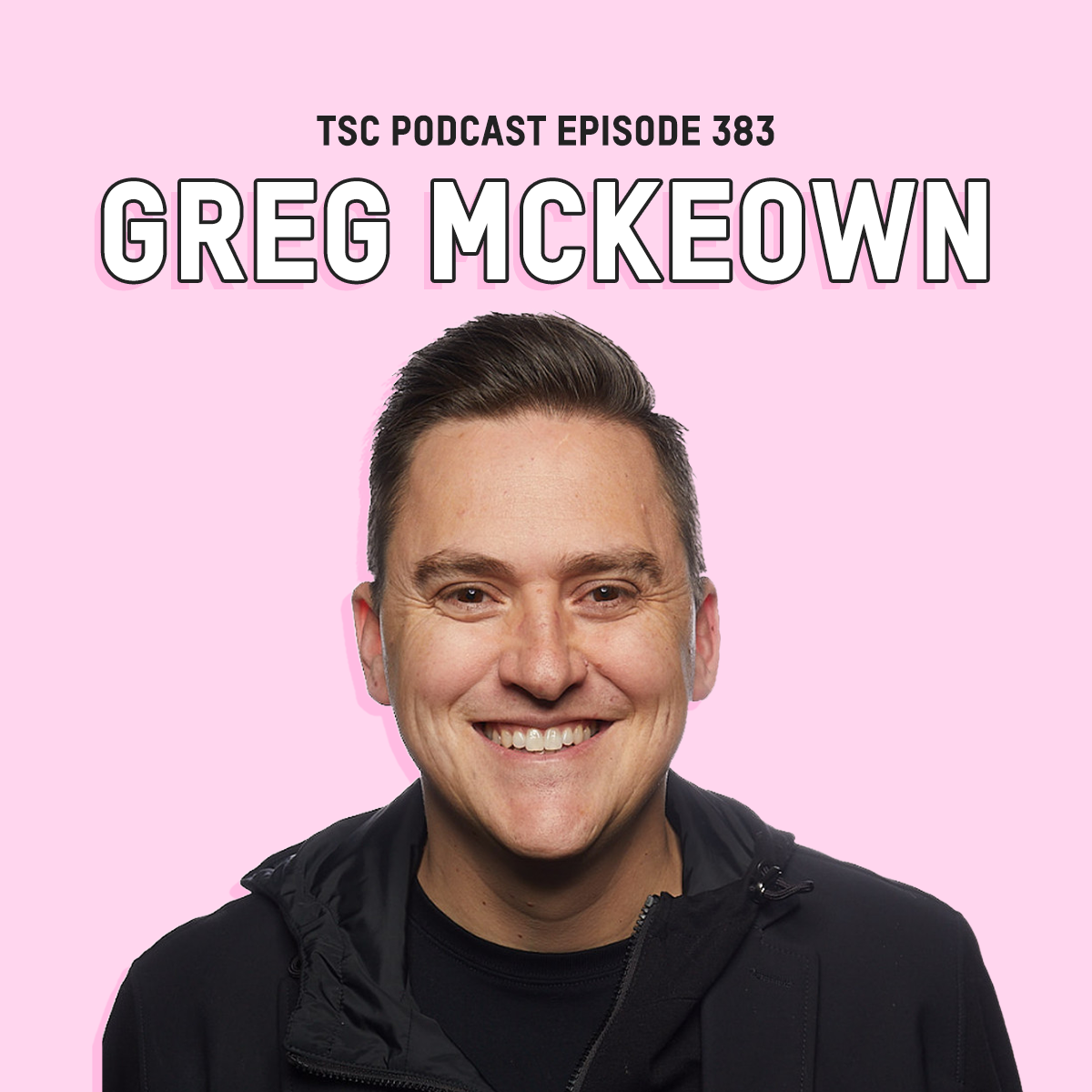 #383- Greg McKeown