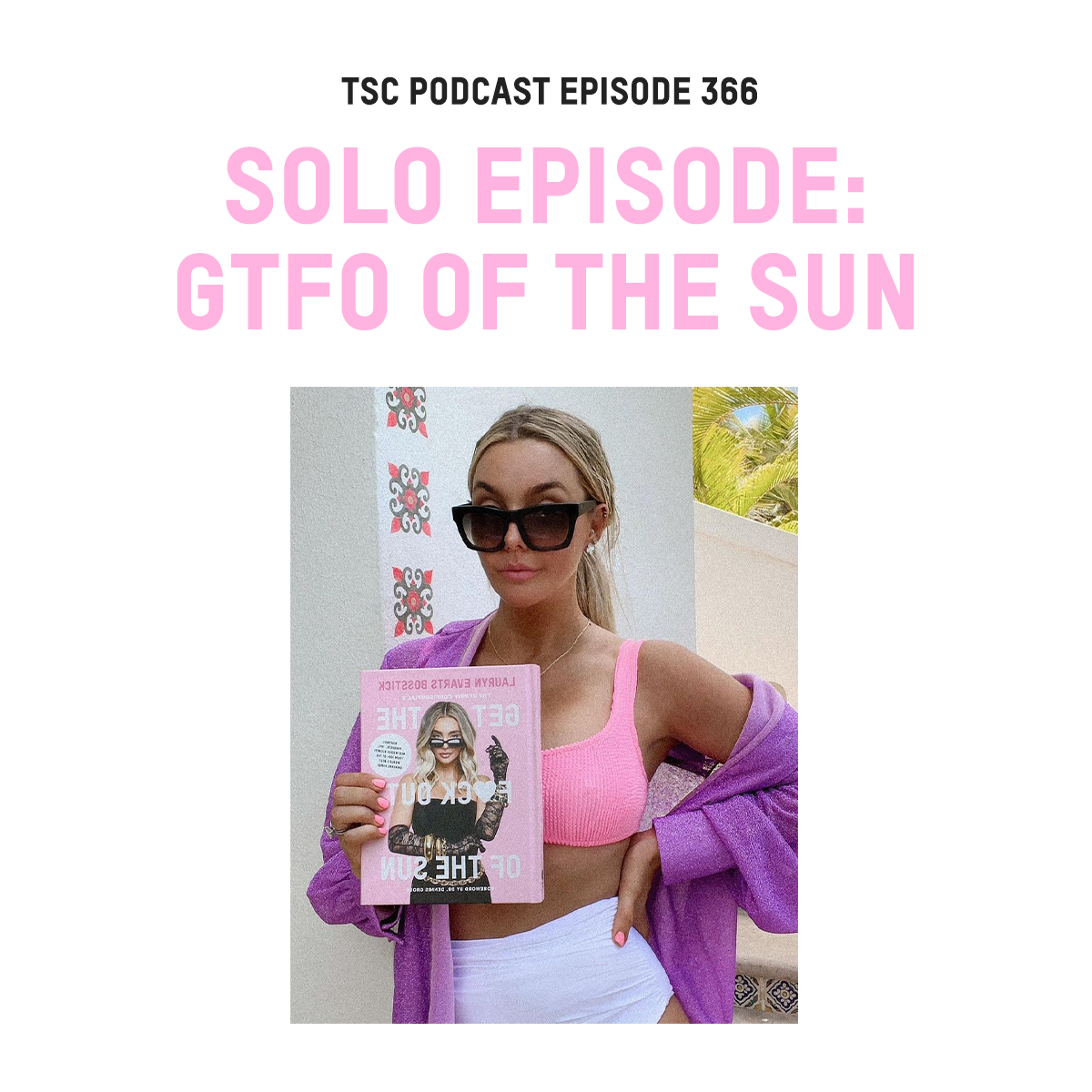 #366- Get The Fuck Out Of The Sun – Michael Interviews Lauryn On All Things Skincare