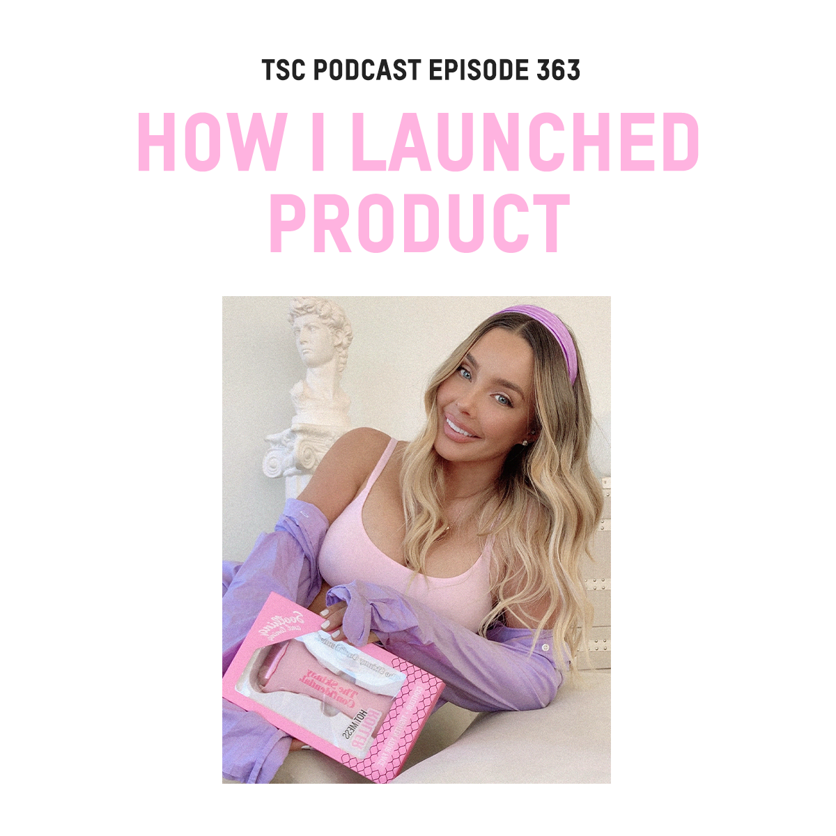#363- Lauryn on How to Launch a Brand